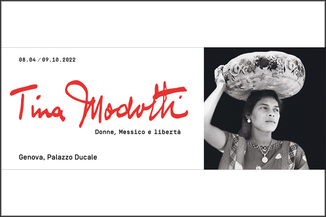 Tina Modotti. Donne, Messico e libertà Tina Modotti. Donne, Messico e libertà