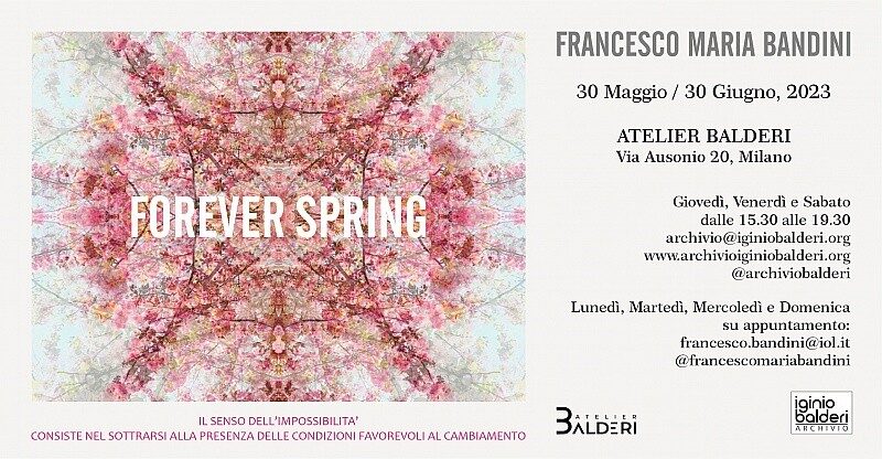 Forever Spring. Francesco Maria Bandini Forever Spring. Francesco Maria Bandini