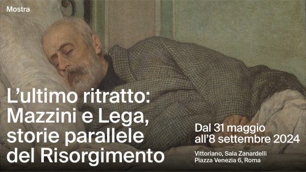 L’ultimo ritratto: Mazzini e Lega, storie parallele del Risorgimento